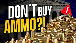 (DON’T Buy Ammo) Stock Up On THIS Before It's Banned