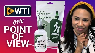 Spot On Treadmill Belt Lubricant | Our Point Of View