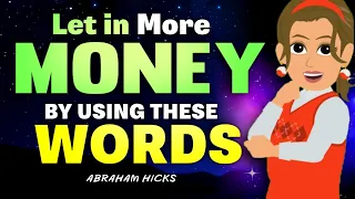 Let In More Money by Practising These Words - Abraham Hicks 2024