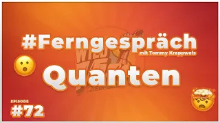 😺 Endlich sprechen wir über Quanten 🙀☎️ #Ferngespräch #72