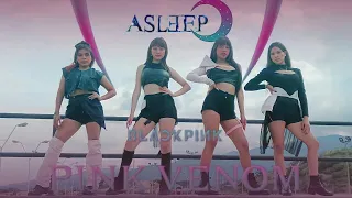 [K-POP IN PUBLIC] BLΛƆKPIИK (블랙핑크) -"Pink Venom" | Dance cover by Asleep Dance Group.