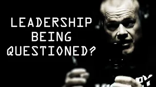 How To Deal With Your Leadership Being Questioned - Jocko Willink