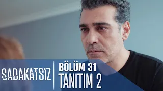 Sadakatsiz 31. Bölüm 2. Tanıtımı