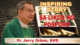 #frjerryorbossvd #catholicfaith  FR. JERRY ORBOS, SVD | INSPIRING STORY SA LIKOD NG POSPORO| HOMILY