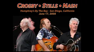 Crosby, Stills & Nash (CSN) - Live at Humphrey's - San Diego 2008 (High Quality Audio)