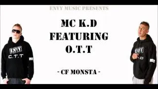 MC K.D Feat. O.T.T - CF Monsta