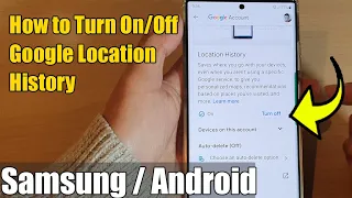 How to Turn On/Off Google Location History on Samsung Android Phones