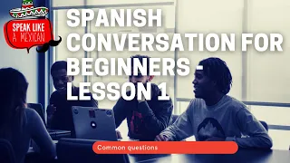 Learn Spanish conversation for beginners   Lesson 1
