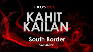 Kahit Kailan - South Border karaoke