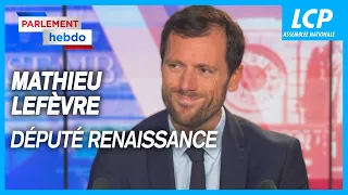 Mathieu Lefèvre, député Renaissance du Val-de-Marne | Parlement Hebdo -15/02/2024