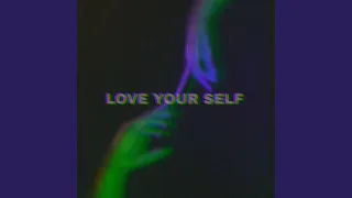 Love your self