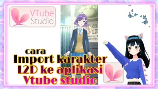 Cara Donwload Dan Import Karakter Live 2D Ke VTUBE STUDIO😆