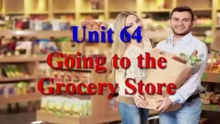 Going to the Grocery Store Unit 64  Learn English via Listening Level 2