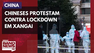 Chineses protestam contra lockdown em Xangai