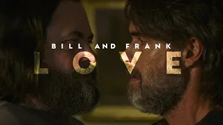 Bill & Frank | Love | The Last of Us