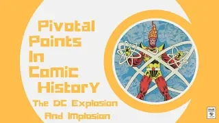 DC Explosion and Implosion, The History and Why It Can’t Be Ignored - Comic Basics