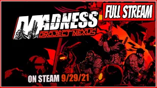 MADNESS: Project Nexus (live) (09/25/2021) testing demo and more