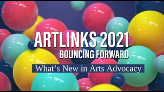 ArtLinks 2021: What’s New in Arts Advocacy