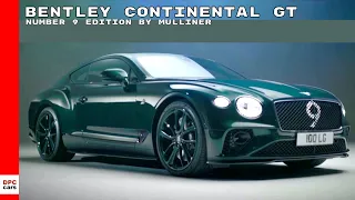 Bentley Continental GT Number 9 Edition By Mulliner