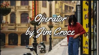 OPERATOR BY JIM CROCE - WITH LYRICS | PCHILL CLASSICS