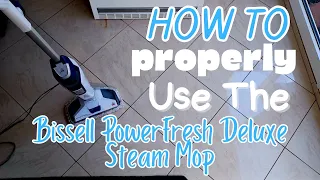 How To Properly Use The Bissell PowerFresh Deluxe Steam Mop