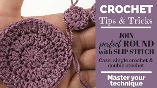 Crochet Quick tip #6: HOW TO CLOSE CIRCLE / ROUND with SLIP STITCH
