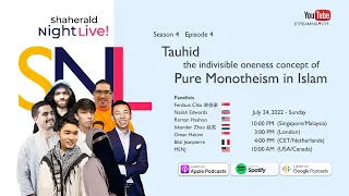 Shaherald Night Live! - S4E4 - Tauhid - The Indivisible Oneness Concept of Pure Monotheism in Islam