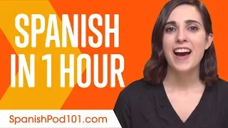 Learn Spanish in 1 Hour - ALL You Need to Speak Spanish