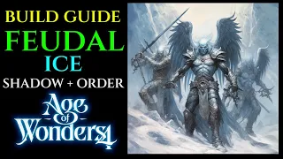 FEUDAL ICE BUILD - Shadow / Order - Guide AGE OF WONDERS 4