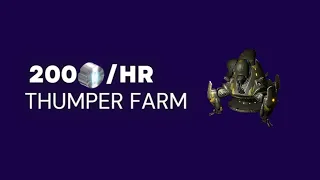 (PATCHED)Thumper plat farming might just be the next big thing