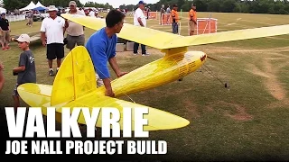 Flite Test | The Valkyrie - Joe Nall Project Build