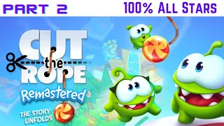 Cut The Rope Remastered | Part 2 Evans Home Levels 1-5 to 1-8 + Bonus Level 1A | 100% All Stars