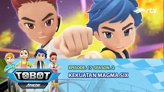 Tobot Athlon RTV: Kekuatan Magma Six | Season 2, Episode 17