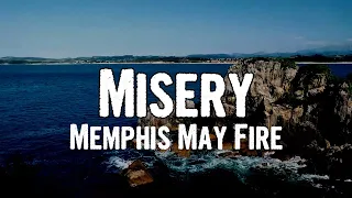 Memphis May Fire - Misery (Lyrics)