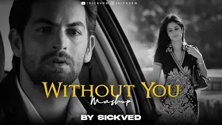 Without You Mashup | SICKVED