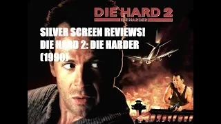Silver Screen Reviews! DIE HARD 2: DIE HARDER (1990)