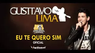 Gusttavo Lima   Eu te quero sim