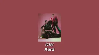 ICKY - KARD (But You're at Dance Practice With Them)