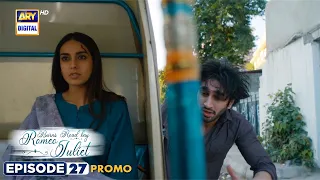 Burns Road Kay Romeo Juliet | Episode 27 | Promo | ARY Digital