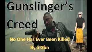 No One Has Ever Been Killed by a Gun-Gunslinger's Creed