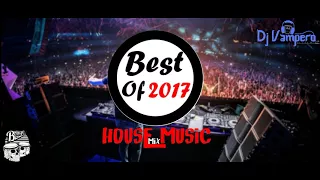 Dj Vampero - Best House Music Mix 2017