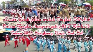 Lomba Gerak Jalan Indah Tingkat SD/MI dalam rangka HUT RI ke-78 2023 di Sengkang, Kab. Wajo, Sul-Sel