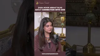 Zara Noor Abbas Talks About Connection With God | Eram Saeed