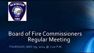 Board of Fire Commissioners Regular Meeting May 9, 2024