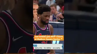 Philadelphia 76er Joel Embiid gets MVP Chants from New York Knicks Fans at Madison Square Garden