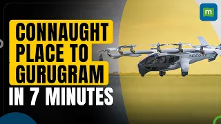 India's First Electric Air Taxi | Travel Connaught Place to Gurugram In 7 Minutes