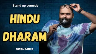 HINDU DHARAM • | Standup Comedy by Kunal Kamra