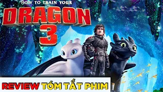 Review Tóm Tắt Phim: Bí Kíp Luyện Rồng phần 3 (2019)