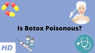 Is Botox Poisonous? Here's What You Need To Know