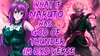 What if Naruto was the God of Thunder in the Dxd World